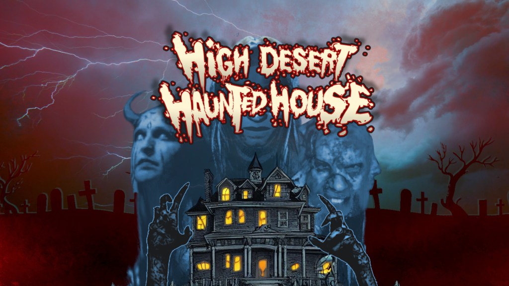 HIGH DESERT HAUNTED HOUSE